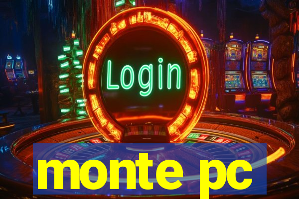 monte pc